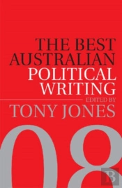 The Best Australian Political Writing 08