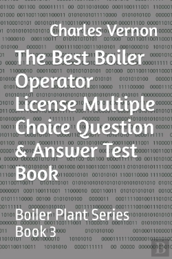 Bertrand.pt - The Best Boiler Operator License Multiple Choice Question & Answer Test Book
