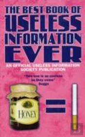 The Best Book Of Useless Information Ever
