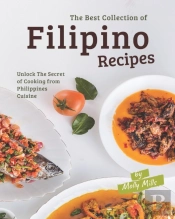 The Best Collection Of Filipino Recipes