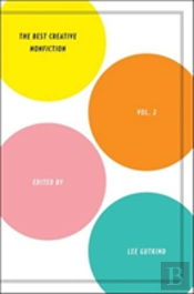 The Best Creative Nonfiction Vol. 2