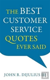 The Best Customer Service Quotes Ever Said