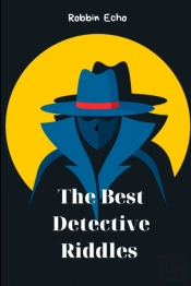 The Best Detective Riddles: Detective Ri
