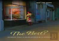 The Best? Devaneos Sobre La Mejor Pelicula De La Historia