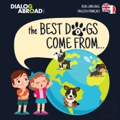 The Best Dogs Come From...  Dual Languag