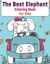 The Best Elephant Coloring Book For Kids