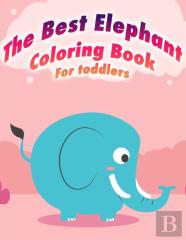 The Best Elephant Coloring Book For Toddlers