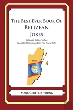 Bertrand.pt - The Best Ever Book Of Belizean Jokes