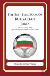 The Best Ever Book Of Bulgarian Jokes