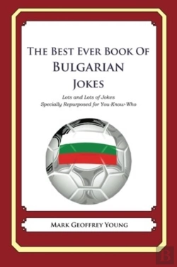 Bertrand.pt - The Best Ever Book Of Bulgarian Jokes