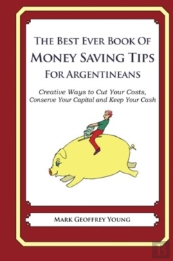 Bertrand.pt - The Best Ever Book Of Money Saving Tips For Argentinians