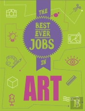 The Best Ever Jobs In: Art