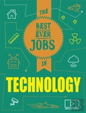 The Best Ever Jobs In: Technology