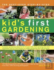 The Best-Ever Step-By-Step Kid'S First Gardening