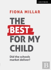 The Best For My Child: Did The Market Really Deliver?