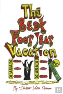 Bertrand.pt - The Best Four Year Vacation Ever!: God Please Forgive Me For My Four Years Of Sinful Pleasure