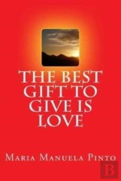 The Best Gift To Give Is Love
