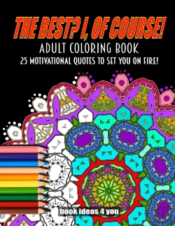 Bertrand.pt - The Best? I, Of Course! An Adult Coloring Book