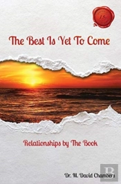 The Best Is Yet To Come