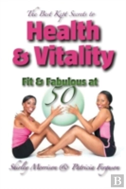 Bertrand.pt - The Best Kept Secrets To Health & Vitality (Fit & Fabulous At 50)