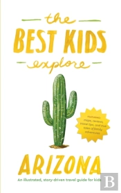 The Best Kids Explore Arizona