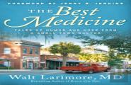 The Best Medicine Â€“ Tales Of Humor And Hope From A Smallâ€“Town Doctor
