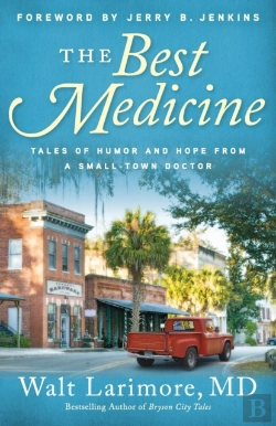 Bertrand.pt - The Best Medicine Â€“ Tales Of Humor And Hope From A Smallâ€“Town Doctor