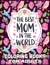 The Best Mom In The World Coloring Books For Adults