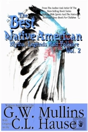 The Best Native American Myths, Legends, And Folklore Vol.2