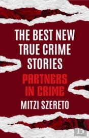 The Best New True Crime Stories: Partners In Crime