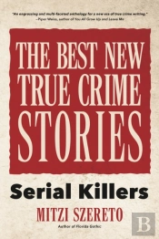 The Best New True Crime Stories: Serial Killers