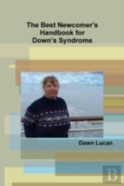 The Best Newcomer'S Handbook For Down'S Syndrome