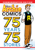 The Best Of Archie Comics: 75 Years, 75 Stories