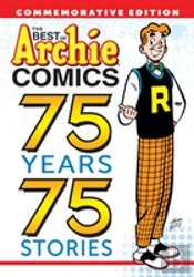 The Best Of Archie Comics: 75 Years, 75 Stories
