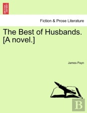 The Best Of Husbands. (A Novel.)