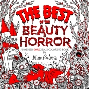 The Best Of The Beauty Of Horror: Another Goregeous Coloring Book