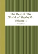 The Best Of The World Of Sherby57: Volume 1