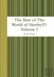 The Best Of The World Of Sherby57: Volume 1
