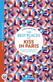 The Best Places To Kiss In Paris - Romantic Rendez-Vous In The City Of Lights