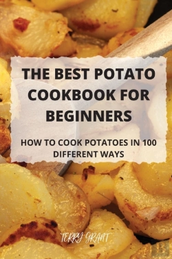 Bertrand.pt - The Best Potato Cookbook For Beginners: