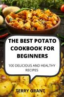 The Best Potato Cookbook For Beginners