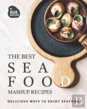 The Best Seafood Mashup Recipes