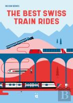The Best Swiss Train Rides