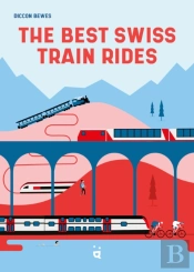 The Best Swiss Train Rides