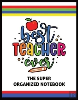Bertrand.pt - The Best Teacher Ever The Super Organized Notebook