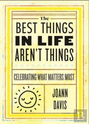 The Best Things In Life Aren'T Things