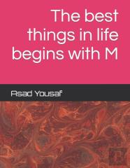 The Best Things In Life Begins With M