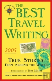 The Best Travel Writing 2005