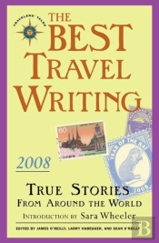 The Best Travel Writing 2008