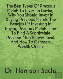 Bertrand.pt - The Best Types Of Precious Metals To Invest In Buying, Why You Should Invest In Buying Precious Metals, The Benefits Of Investing In Buying Precious Metals, How To Find A Worthwhile Precious Metals In